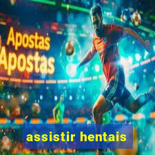 assistir hentais